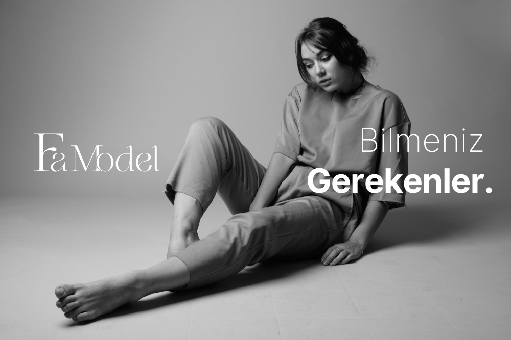 Model Ajansına Başvuru Yapmadan Önce Bilmeniz Gerekenler